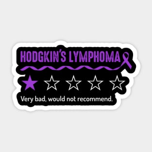 Hodgkin's Lymphoma Very Bad Would Not Recomd Sticker